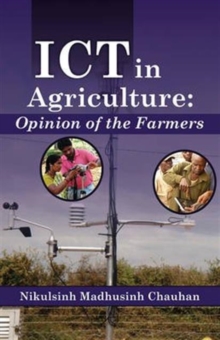 ICT in Agriculture: Opinion of the Farmers, Hardback Book ICT in Agriculture: Opinion of the Farmers, Hardback Book