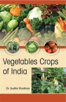 Vegetables Crops of India, Hardback Book Vegetables Crops of India, Hardback Book
