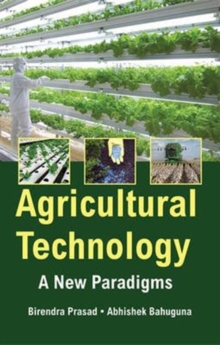 Agricultural Technology: a New Paradigms, Hardback Book Agricultural Technology: a New Paradigms, Hardback Book