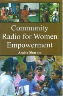 Community Radio for Women Empowerment, Hardback Book Community Radio for Women Empowerment, Hardback Book