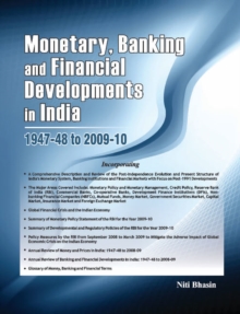 Monetary, Banking & Financial Developments in India : 1947-48 to 2009-10, Hardback Book Monetary, Banking & Financial Developments in India : 1947-48 to 2009-10, Hardback Book