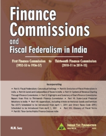 Finance Commissions & Fiscal Federalism in India : 1st Finance Commission (1952-53 to 1956-57) to, Hardback Book Finance Commissions & Fiscal Federalism in India : 1st Finance Commission (1952-53 to 1956-57) to, Hardback Book
