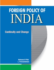 Foreign Policy of India : Continuity & Change, Hardback Book Foreign Policy of India : Continuity & Change, Hardback Book
