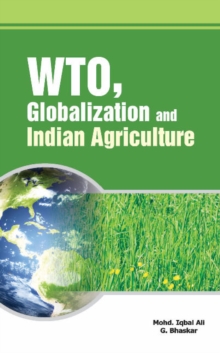 WTO, Globalization & Indian Agriculture, Hardback Book WTO, Globalization & Indian Agriculture, Hardback Book