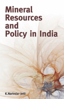 Mineral Resources & Policy in India, Hardback Book Mineral Resources & Policy in India, Hardback Book