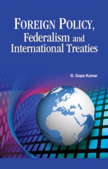 Foreign Policy, Federalism & International Treaties, Hardback Book Foreign Policy, Federalism & International Treaties, Hardback Book