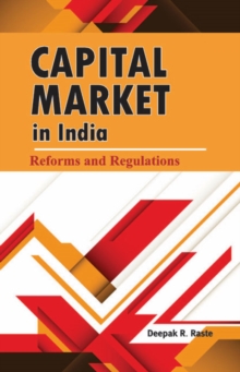 Capital Market in India : Reforms & Regulations, Hardback Book Capital Market in India : Reforms & Regulations, Hardback Book