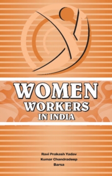 Women Workers in India, Hardback Book Women Workers in India, Hardback Book