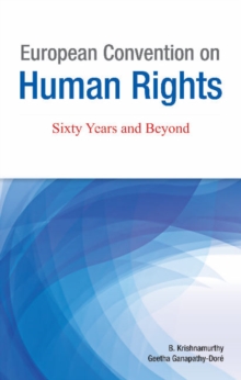 European Convention on Human Rights : Sixty Years & Beyond, Hardback Book European Convention on Human Rights : Sixty Years & Beyond, Hardback Book