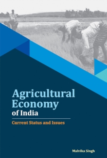 Agricultural Economy of India : Current Status & Issues, Hardback Book Agricultural Economy of India : Current Status & Issues, Hardback Book