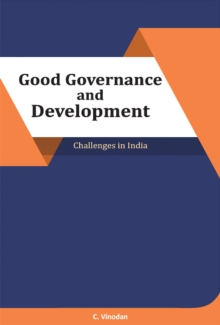 Good Governance and Development : Challenges in India, Hardback Book Good Governance and Development : Challenges in India, Hardback Book