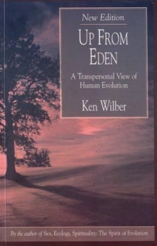 Up from Eden : A Transpersonal View of Human Evolution, Paperback Book Up from Eden : A Transpersonal View of Human Evolution, Paperback Book