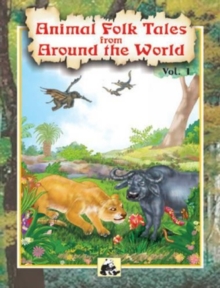 Animal Folk Tales from Around the World : v. 1, Paperback / softback Book Animal Folk Tales from Around the World : v. 1, Paperback / softback Book