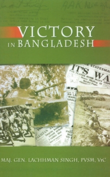 Victory in Bangladesh, Hardback Book Victory in Bangladesh, Hardback Book