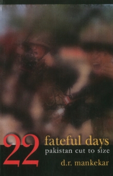 Twenty-Two Fateful Days : Pakistan Cut to Size, Hardback Book Twenty-Two Fateful Days : Pakistan Cut to Size, Hardback Book