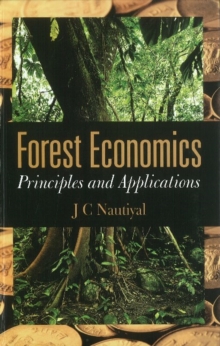 Forest Economics : Principles & Applications, Hardback Book Forest Economics : Principles & Applications, Hardback Book