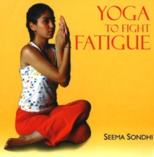 Yoga to Fight Fatigue, Paperback / softback Book Yoga to Fight Fatigue, Paperback / softback Book