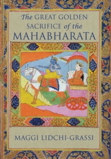 The Great Golden Sacrifice of the Mahabharata