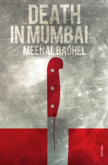 Death in Mumbai : A True Story