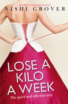 Lose a Kilo a Week : The Quick and Effective Way