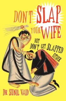 Don't Slap Your Wife : But Don't Get Slapped Either