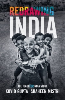 Redrawing India : The TEACH FOR INDIA story