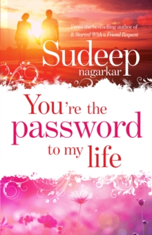 You're the Password to My Life