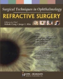 Surgical Techniques in Ophthalmology: Refractive Surgery, Hardback Book Surgical Techniques in Ophthalmology: Refractive Surgery, Hardback Book