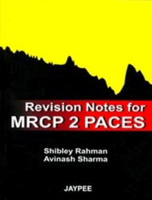 Revision Notes for MRCP 2 PACES, Paperback / softback Book Revision Notes for MRCP 2 PACES, Paperback / softback Book