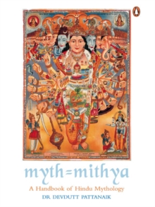 Myth = Mithya : Decoding Hindu Mythology