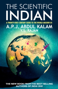 THE SCIENTIFIC INDIAN : A Twenty-First Century Guide to the World Around Us