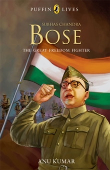 Subhas Chandra Bose : Great Freedom Fighter