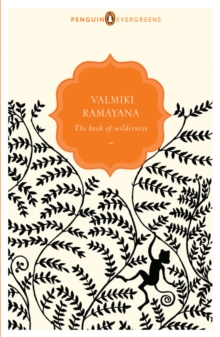 Valmiki Ramayana : The Book of Wilderness