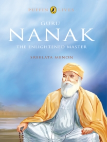 Guru Nanak : The Enlightened Master