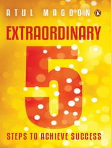 Extraordinary : 5 Steps to Achieve Success