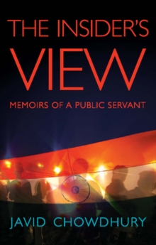 The Insider's View : Memoirs of a Public Servant