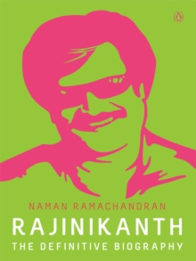 Rajinikanth : The Definitive Biography