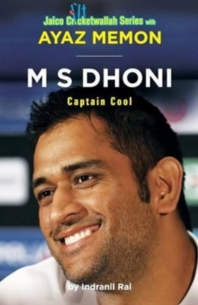 M S Dhoni : Captain Cool