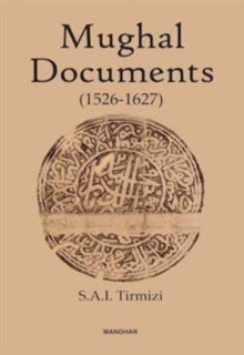 Mughal Documents : 1526-1627