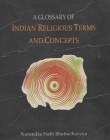 A Glossary of Indian Religious Terms and Concepts, Hardback Book A Glossary of Indian Religious Terms and Concepts, Hardback Book