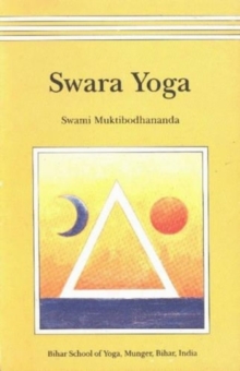 Swara Yoga : The Tantric Science of Brain Breathing