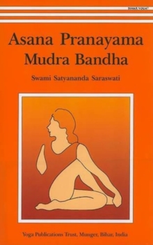 Asana, Pranayama, Mudra And Bandha