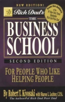 Rich Dad's the Business School, Paperback / softback Book Rich Dad's the Business School, Paperback / softback Book