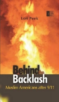 Behind the Backlash : Muslim Americans After 9/11, Hardback Book Behind the Backlash : Muslim Americans After 9/11, Hardback Book