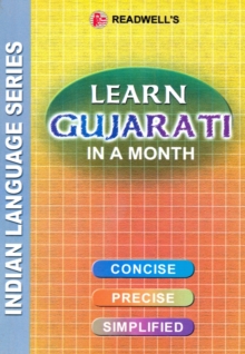 Learn Gujarati in a Month : Easy Method of Learning Gujarati Through English without a Teacher, Paperback Book Learn Gujarati in a Month : Easy Method of Learning Gujarati Through English without a Teacher, Paperback Book