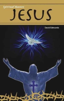 Spiritual Masters: Jesus, Paperback / softback Book Spiritual Masters: Jesus, Paperback / softback Book