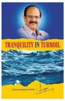 Tranquility in Turmoil Conversations with Sri Ram, Paperback / softback Book Tranquility in Turmoil Conversations with Sri Ram, Paperback / softback Book