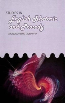 Studies in English Rhetoric and Prosody, Paperback / softback Book Studies in English Rhetoric and Prosody, Paperback / softback Book