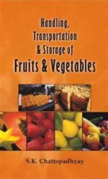 Handling Transportation and Storage of Fruits and Vegetables, Hardback Book Handling Transportation and Storage of Fruits and Vegetables, Hardback Book