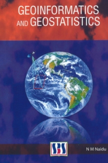 Geoinformatics & Geostatistics, Hardback Book Geoinformatics & Geostatistics, Hardback Book